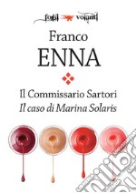 Il Commissario Sartori. Il caso di Marina Solaris. E-book. Formato Mobipocket ebook