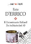 Il commissario Richard. Tre inchieste vol. 4. E-book. Formato Mobipocket ebook di Ezio D'Errico