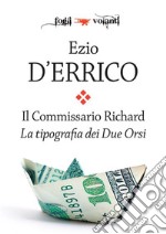 Il Commissario Richard. La tipografia dei Due Orsi. E-book. Formato EPUB ebook