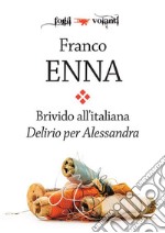 Brivido all'italiana. Delirio per Alessandra. E-book. Formato EPUB ebook