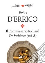 Il commissario Richard. Tre inchieste vol. 5. E-book. Formato EPUB ebook