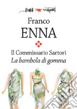 Il Commissario Sartori. La bambola di gomma. E-book. Formato Mobipocket ebook