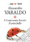 Il Commissario Bonichi. Il sette bello. E-book. Formato EPUB ebook di Alessandro Varaldo