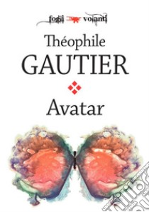 Avatar. E-book. Formato Mobipocket ebook di Théophile Gautier