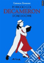 In viaggio col Decameron. Storie di donne. E-book. Formato EPUB ebook