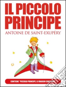 IL PICCOLO PRINCIPE di Antoine de Saint-Exupéry (extra: 