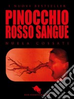 PINOCCHIO Rosso Sangue. E-book. Formato EPUB ebook