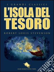 L'Isola del Tesoro. E-book. Formato EPUB ebook di Robert Louis Stevenson