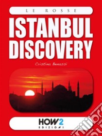 Istanbul Discovery: Guida turistica. E-book. Formato EPUB ebook di Cristina Benassi