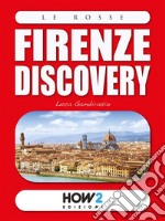 Firenze Discovery: Guida Turistica. E-book. Formato EPUB ebook