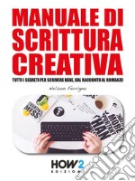 Manuale di Scrittura Creativa. E-book. Formato EPUB ebook