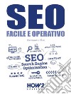 SEO, Pratico e Operativo. E-book. Formato EPUB ebook