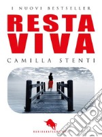 Resta Viva: dal primo Premio Letterario Internazionale Dario Abate Editore. E-book. Formato EPUB