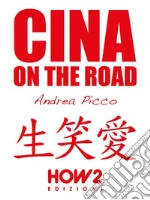 Cina on the road: Diario di Viaggio. E-book. Formato EPUB ebook