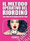 Il Metodo Operativo del Riordino: Come diventare più ordinati dentro e fuori. E-book. Formato EPUB ebook
