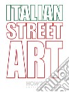 Italian Street Art#90 Best Italian Street Artists. E-book. Formato EPUB ebook