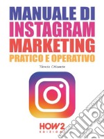 Manuale di Instagram Marketing. E-book. Formato EPUB