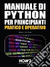 Manuale di Python per Principianti. E-book. Formato PDF ebook di Barbara De Palma