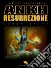 ANKH Resurrezione. E-book. Formato EPUB ebook