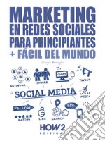 Marketing en Redes Sociales para Principiantes. E-book. Formato EPUB ebook