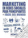 Marketing en Redes Sociales para Principiantes. E-book. Formato EPUB ebook di Giorgia Bertoglio