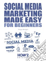 Social Media Marketing Made Easy. E-book. Formato EPUB ebook