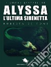 Alyssa, l’ultima sirenetta. E-book. Formato EPUB ebook