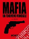 MafiaUn fenomeno mondiale. E-book. Formato EPUB ebook
