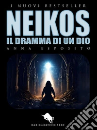 NeikosIl dramma di un dio. E-book. Formato EPUB ebook