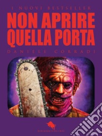 Non aprire quella porta. E-book. Formato EPUB ebook di Daniele Corradi