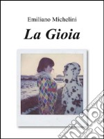 La gioia. E-book. Formato PDF