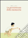 La persistenza della memoria. E-book. Formato EPUB ebook di Alessandro Bon