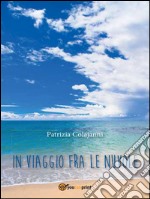 In viaggio fra le nuvole. E-book. Formato PDF ebook