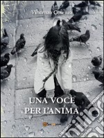 Una voce per l'anima. E-book. Formato PDF ebook