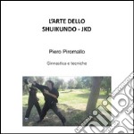 L'arte dello Shuikundo JKD. E-book. Formato PDF ebook