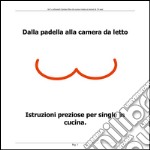 Dalla padella alla camera da letto. E-book. Formato PDF ebook