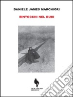 Rintocchi nel buio. E-book. Formato EPUB ebook