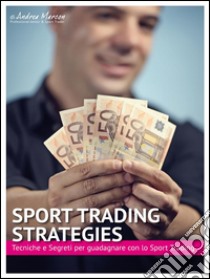 Sport trading strategies. E-book. Formato PDF ebook di Andrea Marcon