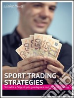 Sport trading strategies. E-book. Formato PDF ebook