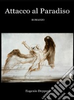 Attacco al paradiso. E-book. Formato PDF ebook