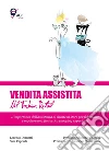 Vendita assistita nel Fashion Retail. Tecniche di vendita per i professionisti del settore. E-book. Formato PDF ebook di Lorenzo Dornetti