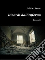 Ricordi dall'inferno. E-book. Formato EPUB ebook