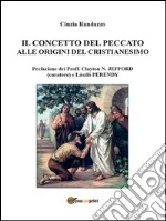 Il concetto del peccato alle origini del cristianesimo: motivi e rimedi. E-book. Formato EPUB ebook