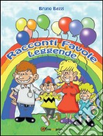 Racconti, favole, leggende. E-book. Formato EPUB ebook