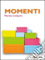 Momenti. E-book. Formato PDF ebook