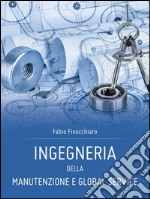 Ingegneria della manutenzione e global service. E-book. Formato PDF