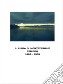 Il clima di Montevergine. E-book. Formato PDF ebook di Mario Delmonte