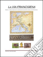 La mia via Francigena. E-book. Formato EPUB ebook