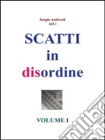 Scatti in disordine. E-book. Formato PDF