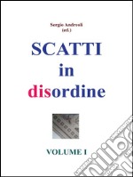 Scatti in disordine. E-book. Formato PDF ebook